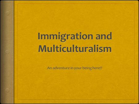 Multiculturalism  The concept that different groups get equal respect and considerations within a society.