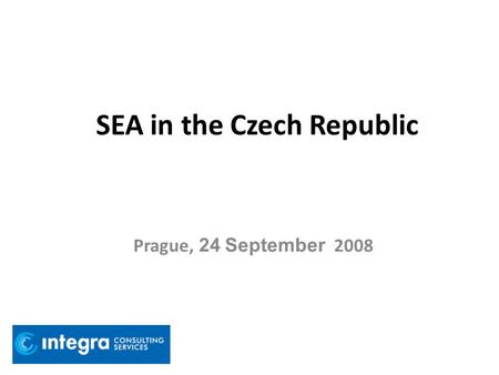 SEA in the Czech Republic Prague, 24 September 2008.