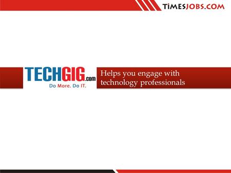 Helps you engage with technology professionals. Recruiting Top Talent Talent Engagement Building Thought Leadership TECHGIG gives you specialized platforms.