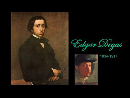Edgar Degas 1834-1917. Painting Drawing Printmaking S Sculpture.