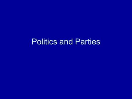Politics and Parties. Me Dr. Casey Dominguez Office: 285 IPJ Office Hours: MW 12:10-1:10 Tues 9-12