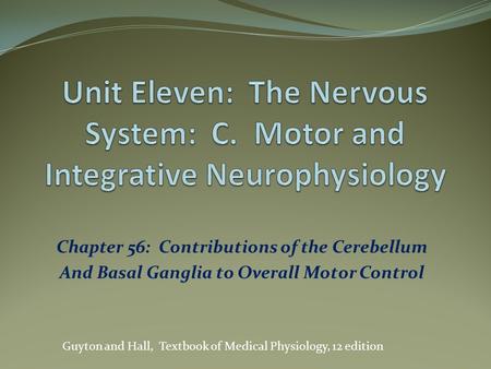 Unit Eleven: The Nervous System: C