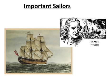 Important Sailors. Important Sailors: 1.Christopher Columbus: 1492 reached the Americas  this sparked the international rivalry for European countries.