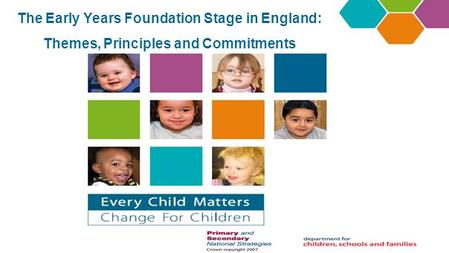 The Early Years Foundation Stage in England: