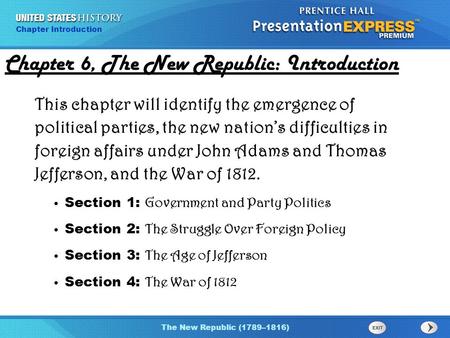 Chapter 25 Section 1 The Cold War Begins Chapter Introduction The New Republic (1789–1816) This chapter will identify the emergence of political parties,