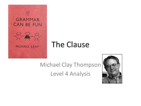 The Clause Michael Clay Thompson Level 4 Analysis.