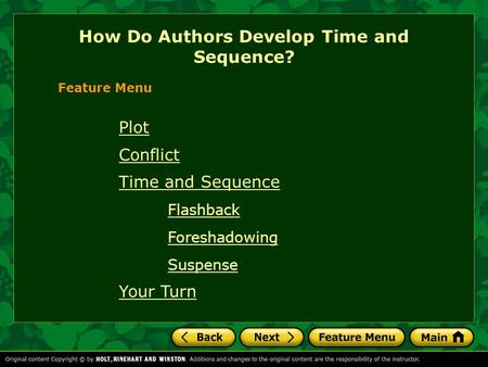 Plot Conflict Time and Sequence Flashback Foreshadowing Suspense Your Turn How Do Authors Develop Time and Sequence? Feature Menu.
