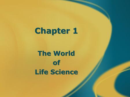 Chapter 1 The World of Life Science. I. What is Science? A. Defining Science.