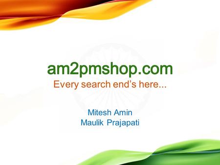 Every search end’s here... Mitesh Amin Maulik Prajapati.