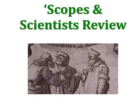 ‘Scopes & Scientists Review