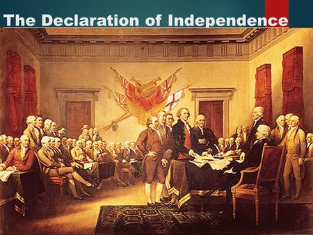 The Declaration of Independence. Historical Context About The Author  Born on April 13, 1743 in Virginia to a wealthy family.  He was very well educated.