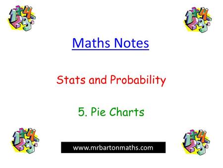 Stats and Probability 5. Pie Charts