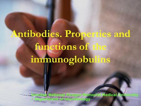 Antibodies. Properties and functions of the immunoglobulins