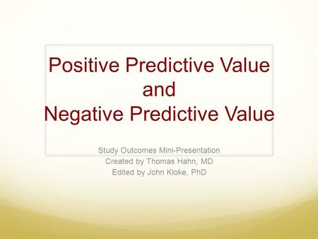 Positive Predictive Value and Negative Predictive Value