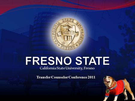 California State University, Fresno Transfer Counselor Conference 2011.