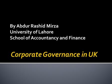 By Abdur Rashid Mirza University of Lahore School of Accountancy and Finance.