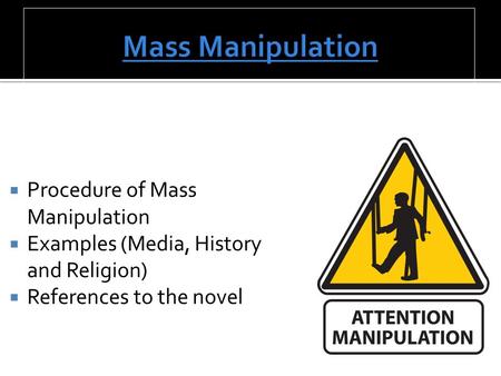 Mass Manipulation Procedure of Mass Manipulation