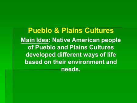 Pueblo & Plains Cultures