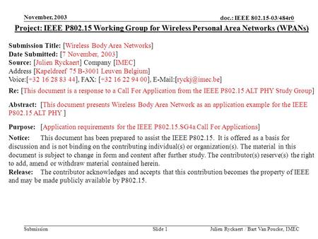 Doc.: IEEE 802.15-03/484r0 Submission November, 2003 Julien Ryckaert / Bart Van Poucke, IMECSlide 1 Project: IEEE P802.15 Working Group for Wireless Personal.