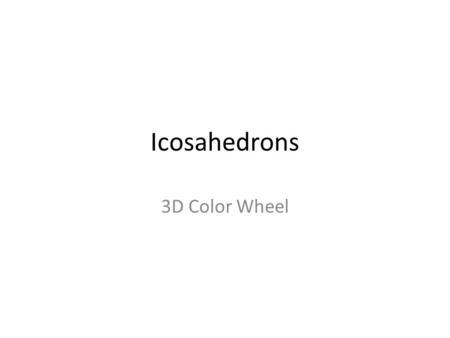 Icosahedrons 3D Color Wheel.