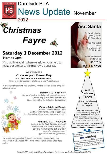 Christmas Fayre Saturday 1 December 2012 11am to 3pm It’s that time again when we ask for your help to make our annual Christmas Fayre a success. We are.