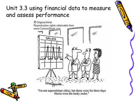 Unit 3.3 using financial data to measure and assess performance.