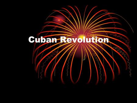 Cuban Revolution. Fulgencio Batista Ruler in Cuba in late 1950s Dictator Much poverty Education and heath care were good for most citizens Castro led.