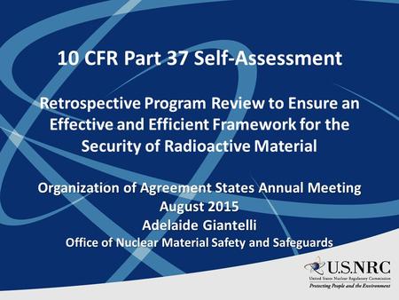 10 CFR Part 37 Self-Assessment Retrospective Program Review to Ensure an Effective and Efficient Framework for the Security of Radioactive Material Organization.
