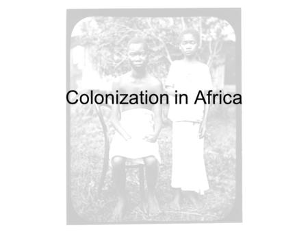 Colonization in Africa. Colonialism in Africa In the 1880’s, European interest in the African territories heightened. It was obvious everyone was trying.