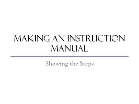 Making an instruction manual