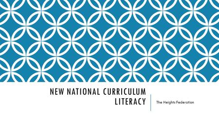NEW NATIONAL CURRICULUM LITERACY The Heights Federation.