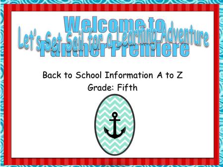 Back to School Information A to Z Grade: Fifth. In the event your child is absent, parents MUST call 281-641-2119 to report the absence to school. A written.