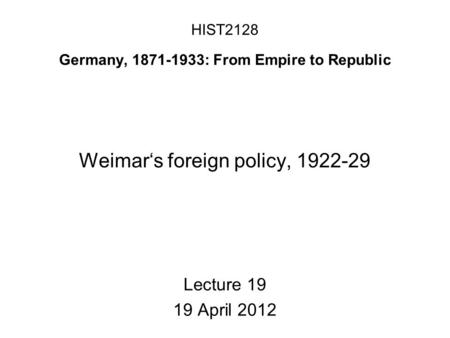 HIST2128 Germany, : From Empire to Republic