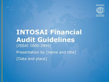 INTOSAI Financial Audit Guidelines (ISSAI )