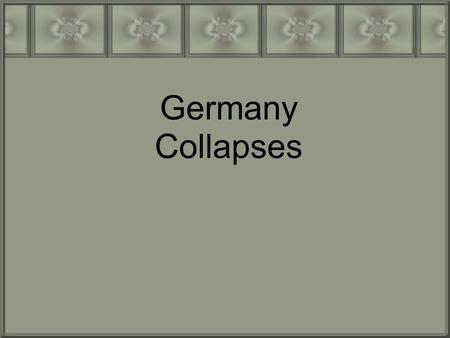 Germany Collapses. German divisions are moved into Ardennes Forest. They launch an attack on the Americans and at first are successful. Called the Battle.