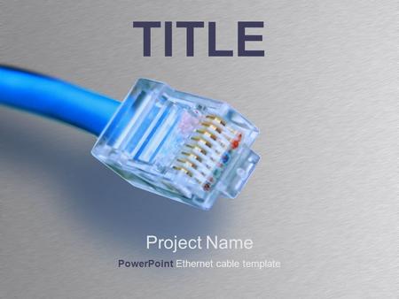 TITLE Project Name PowerPoint Ethernet cable template.