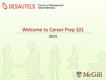 Welcome to Career Prep 101 2015. Contact Info Career Services Bronfman Building 6 th floor, #650