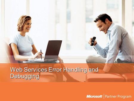Web Services Error Handling and Debugging. Agenda Simple SOAP faults Advanced SOAP faults SOAP headers and faults Error handling From a Service Perspective.
