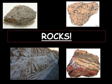 ROCKS!. Rocks There are 3 rock types: - Sedimentary - Igneous - Metamorphic -All 3 types can be found in Canada.