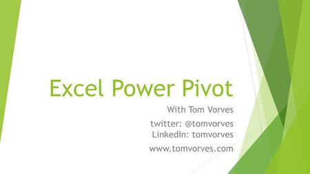 Excel Power Pivot With Tom Vorves LinkedIn: tomvorves