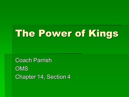 The Power of Kings Coach Parrish OMS Chapter 14, Section 4.