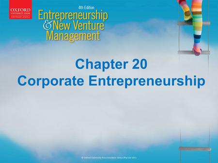Chapter 20 Corporate Entrepreneurship. Learning Outcomes On completion of this chapter you will be able to: Define the term Corporate Entrepreneurship.