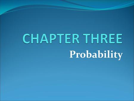 Probability. Basic Concepts of Probability and Counting.