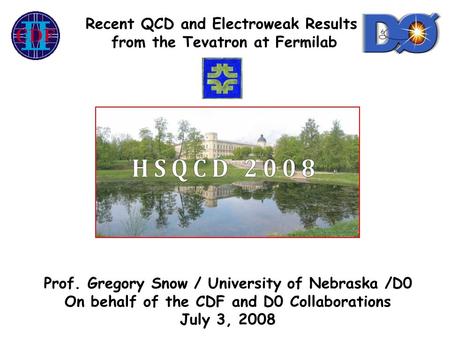 Recent QCD and Electroweak Results from the Tevatron at Fermilab Prof. Gregory Snow / University of Nebraska /D0 On behalf of the CDF and D0 Collaborations.