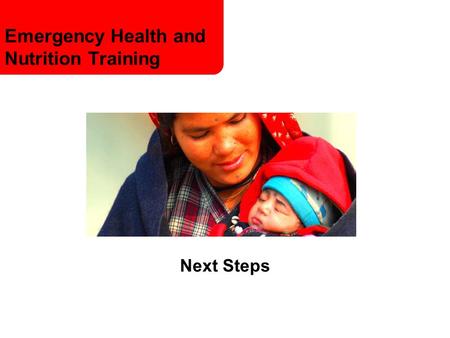 Emergency Health and Nutrition Training Next Steps.