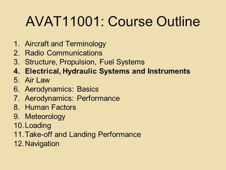 AVAT11001: Course Outline Aircraft and Terminology