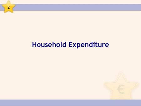 Household Expenditure 2. Expenditure is the money we spend during a particular period, e.g. a month. When planning your expenditure:  Never plan to spend.