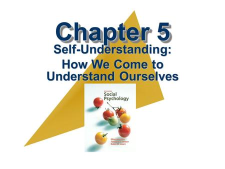 Chapter 5 Self-Understanding: How We Come to Understand Ourselves.