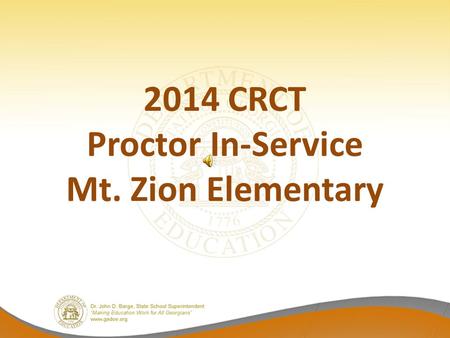 2014 CRCT Proctor In-Service Mt. Zion Elementary.