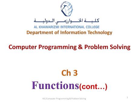 KIC/Computer Programming & Problem Solving 1.  Header Files  Storage Classes  Scope Rules  Recursion Outline KIC/Computer Programming & Problem Solving.